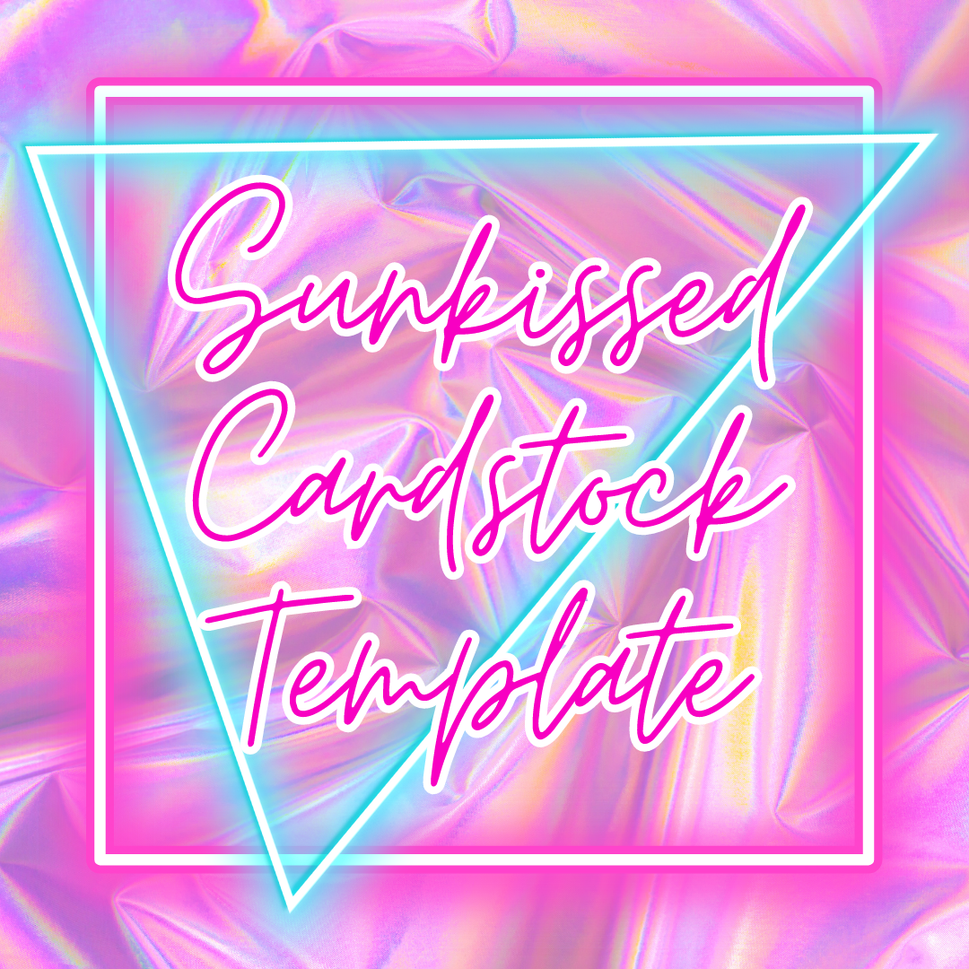 Sunkissed Cardstock Template