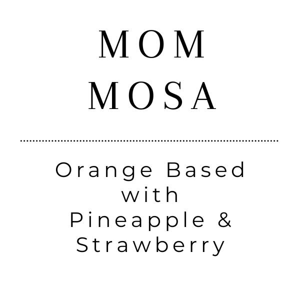 Mom Mosa - Tea