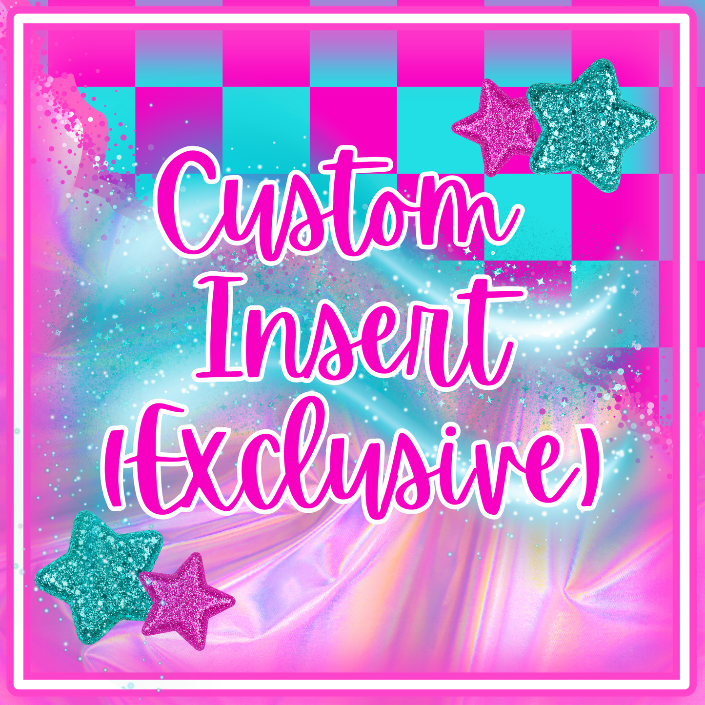Custom Insert (Exclusive)