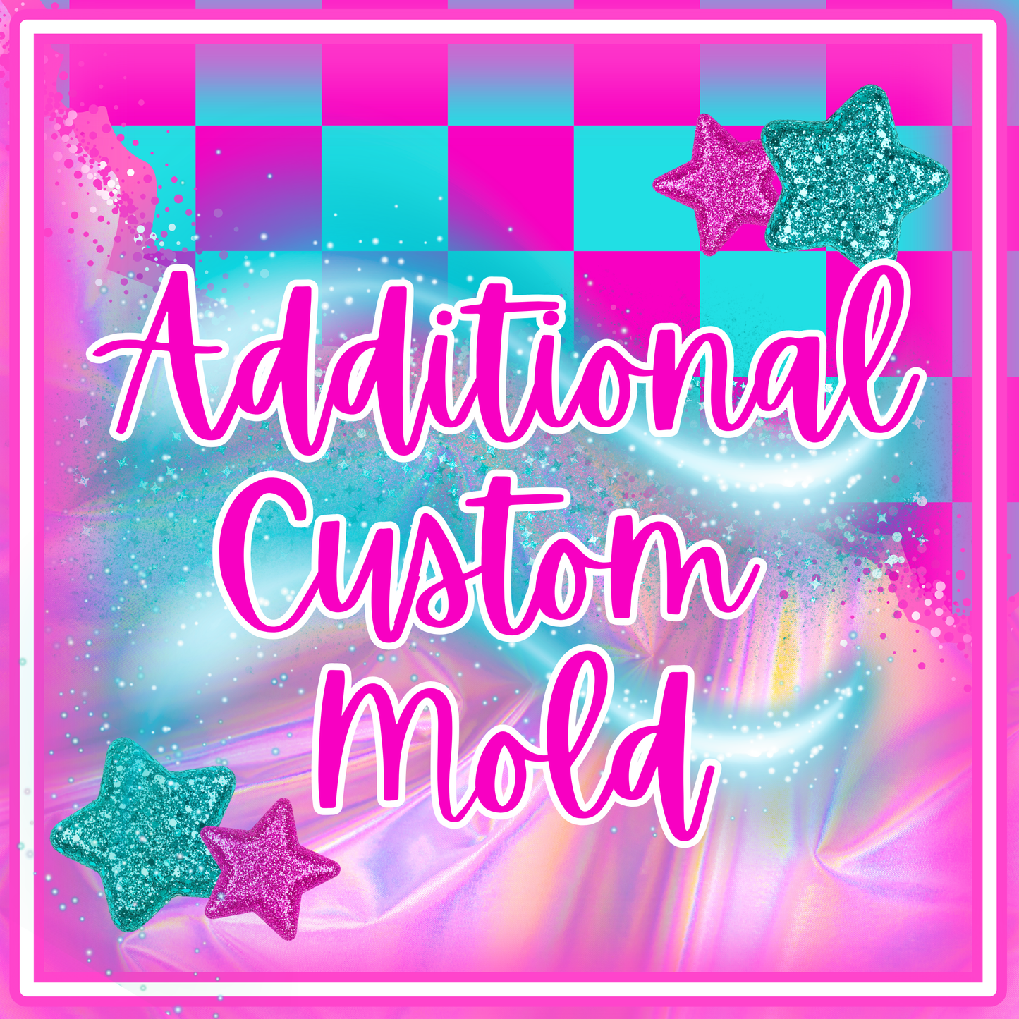 Additional Custom Mold