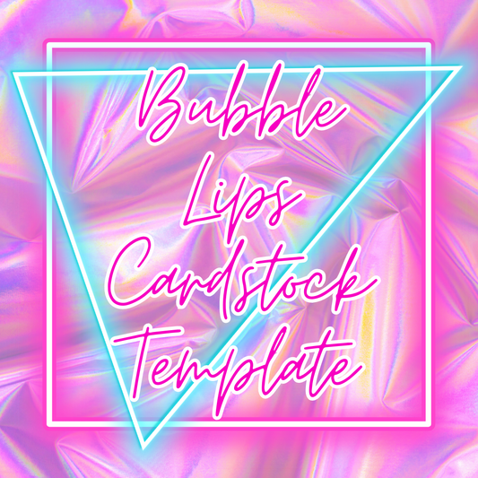 Bubble Lips Cardstock Template