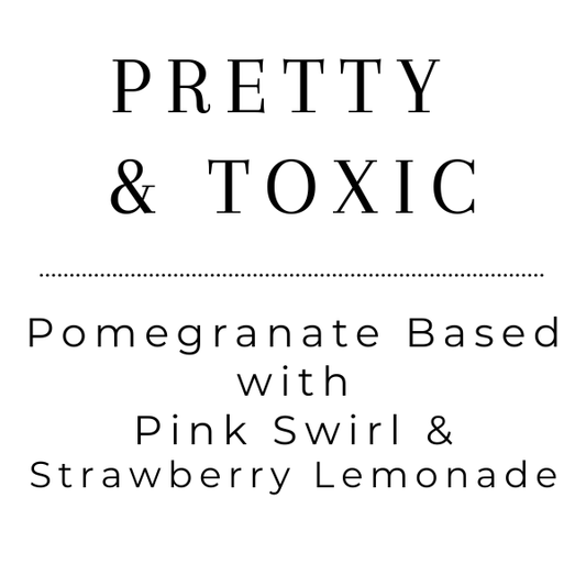 Pretty & Toxic - Tea