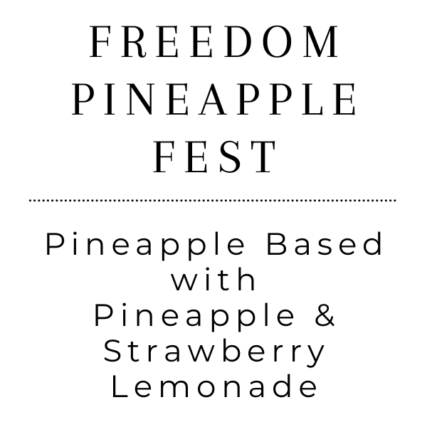 Freedom Pineapple Fest - Tea