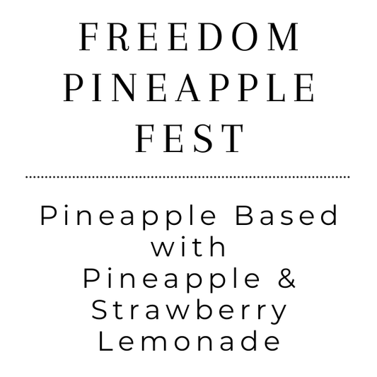 Freedom Pineapple Fest - Tea