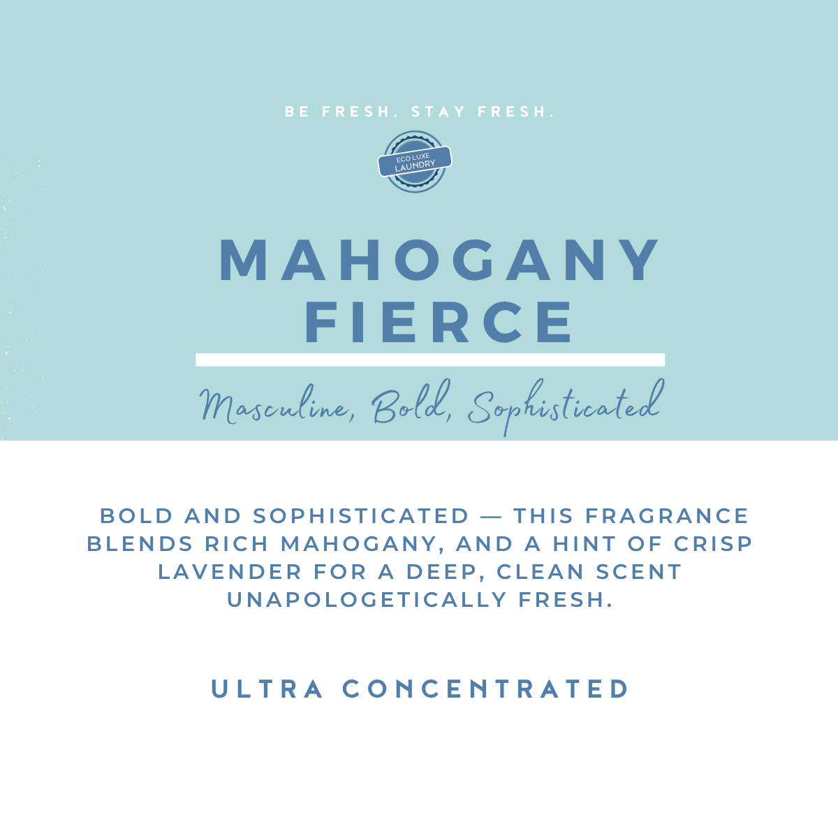 Mahogany Fierce Concentrated Laundry Detergent and Fabric Softener*